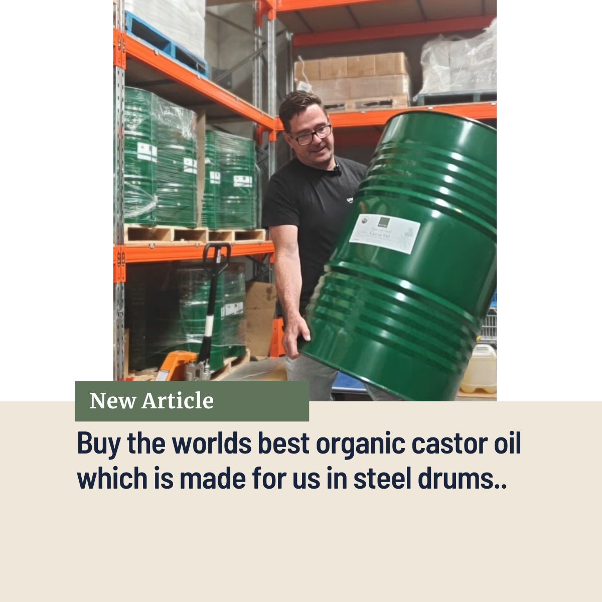 The worlds best organic castor oil which is made for us in steel drums
