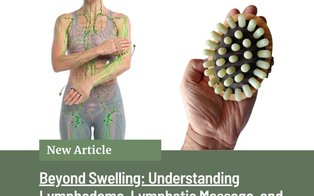 Beyond Swelling: Understanding Lymphedema – Lymphatic Massage and Nutrition